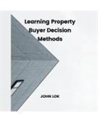 John Lok - Learning Property Buyer Decision Methods