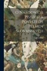 Ludovít Stúr - O národních písních a povestech plemen slovanských