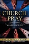 Arthur F. Mosley - Church, Pray
