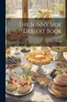 S. T. Stone - The Sunny Side Dessert Book
