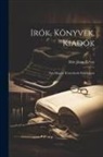 Mór János Révay - Irók, könyvek, kiadók: Egy magyar könyvkiadó emlékiratai; 1