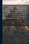 A Bruckmann (Firm) - Oberammergau and Its Passion Play, 1910. Munich. Routes to Oberammergau. Oberammergau and Its Environs. The Royal Castles. Garmisch-Partenkirchen, Etc