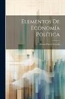 Alvaro Florez Estrada - Elementos De Economía Política