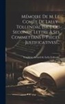 Trophime-Gérard de Lally-Tollendal - Mémoire De M. Le Comte De Lally-tollendal [sic], Ou Seconde Lettre À Ses Commettans (- Pièces Justificatives)