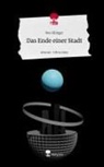 Neo Klinger - Das Ende einer Stadt. Life is a Story - story.one