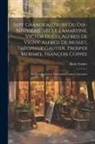 Alcée Fortier - Sept Grands Auteurs Du Dix-Neuvième Siècle. Lamartine, Victor Hugo, Alfred De Vigny, Alfred De Musset, Théophile Gautier, Prosper Mérimée, François Co