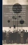 Giuseppe Carpani - Le Majeriane, Ovvero Lettere Sul Bello Ideale Di Giusppe Carpani, In Risposta Al Libro Della Initazione Pittorica Del Eav. Andrea Majer