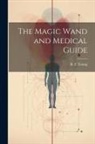 R. F. Young - The Magic Wand and Medical Guide