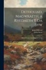 John Owen, James Williams - Detholiad, Magwraeth, a Rhedaeth Y Da Byw: Mwyaf Priodol I Dywysogaeth Cymru