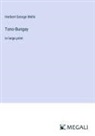Herbert George Wells - Tono-Bungay