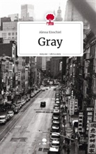 Alessa Eisschiel - Gray. Life is a Story - story.one