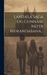 Anonymous - Laxdæla Saga Og Gunnars þáttr þiðrandabana