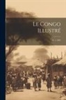 Anonymous - Le Congo illustré; v. 1 1892