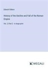 Edward Gibbon - History of the Decline and Fall of the Roman Empire