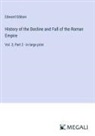 Edward Gibbon - History of the Decline and Fall of the Roman Empire