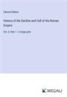 Edward Gibbon - History of the Decline and Fall of the Roman Empire