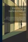 Jonas Hanway - Solitude in Imprisonment: With Proper Profitable Labour and a Spare Diet, the Most Humane and Effectual Means of Bringing Malefactors, Who Have