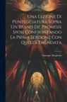 Giuseppe Borghesio - Una Lezione Di Punteggiatura Sopra Un Brano De' Promessi Sposi Confrontando La Prima Edizione Con Quella Emendata