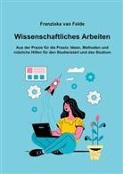 Franziska van Felde, Franziska van Felde - Wissenschaftliches Arbeiten