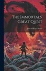 James Williams Barlow - The Immortals' Great Quest