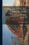 Beverly Yacht Club - Constitution, By-Laws, Sailing Regulations, [Etc.]