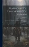 A. Schillings, Académie Royale Des Sciences, Université Catholique de Louvain (1835 - Matricule De L'université De Louvain: 1426-1453