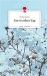 Marina Martin - Ein einzelner Tag. Life is a Story - story.one