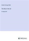 Herbert George Wells - The War in the Air