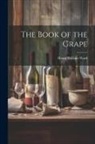 Henry William Ward - The Book of the Grape