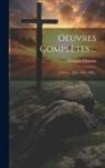 Frédéric Ozanam - Oeuvres Complètes ...: Lettres ... 1831-1853. 1865