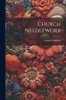Frances Lambert - Church Needlework