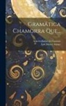 Aniceto Ibáñez del Carmen, Luis Mata Y Araujo - Gramática Chamorra Que