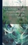 Adolphe Jullien - La Musique Et Les Philosophes Au Dix-huitième Siècle