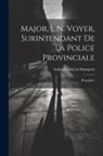 André-Napoléon Montpetit - Major, L.N. Voyer, Surintendant De La Police Provinciale: Biographie