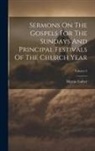 Martin Luther - Sermons On The Gospels For The Sundays And Principal Festivals Of The Church Year; Volume 2