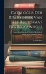 Amsterdam (Netherlands) Begynhof Chu, August Jean Antoine Flament - Catalogus Der Bibliotheek Van Het Rectoraat Des Beggijnhofs: Te Amsterdam