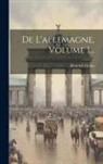 Heinrich Heine - De L'allemagne, Volume 1
