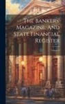 Anonymous - The Bankers' Magazine, And State Financial Register; Volume 3