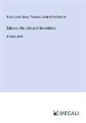 Frank Lewis Dyer, Thomas Commerford Martin - Edison; His Life and Inventions