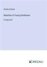 Charles Dickens - Sketches of Young Gentlemen