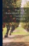 Anonymous - Pratique Raisonnee De La Taille Du Pecher