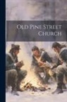 Anonymous - Old Pine Street Church