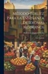 Maximilian Delphinus Berlitz - Método-Berlitz Para La Enseñanza De Idiomas Modernos: Parte Espanola