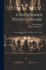 Henry Johnson, William Shakespeare - A Midsommer Nights Dreame: Facsimile Reprint of the Text of the First Folio, 1623