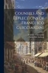Francesco Guicciardini, Ninian Hill Thomson - Counsels and Reflections of Francesco Guicciardini