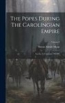 Horace Kinder Mann - The Popes During The Carolingian Empire: Leo Iii. To Formosus, 795-891; Volume 3