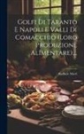Raffaele Marti - Golfi Di Taranto E Napoli E Valli Di Comacchio (loro Produzione Alimentare)
