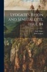 John Lydgate, Ernst Sieper - Lydgate's Reson and Sensuallyte, Issue 84