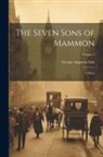 George Augustus Sala - The Seven Sons of Mammon: A Story; Volume 2