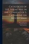 Agnes Smith Lewis, J. Rendel (James Rendel) Harris, Saint Catherine (Monastery Mount Si - Catalogue of the Syriac Mss. in the Convent of S. Catharine on Mount Sinai